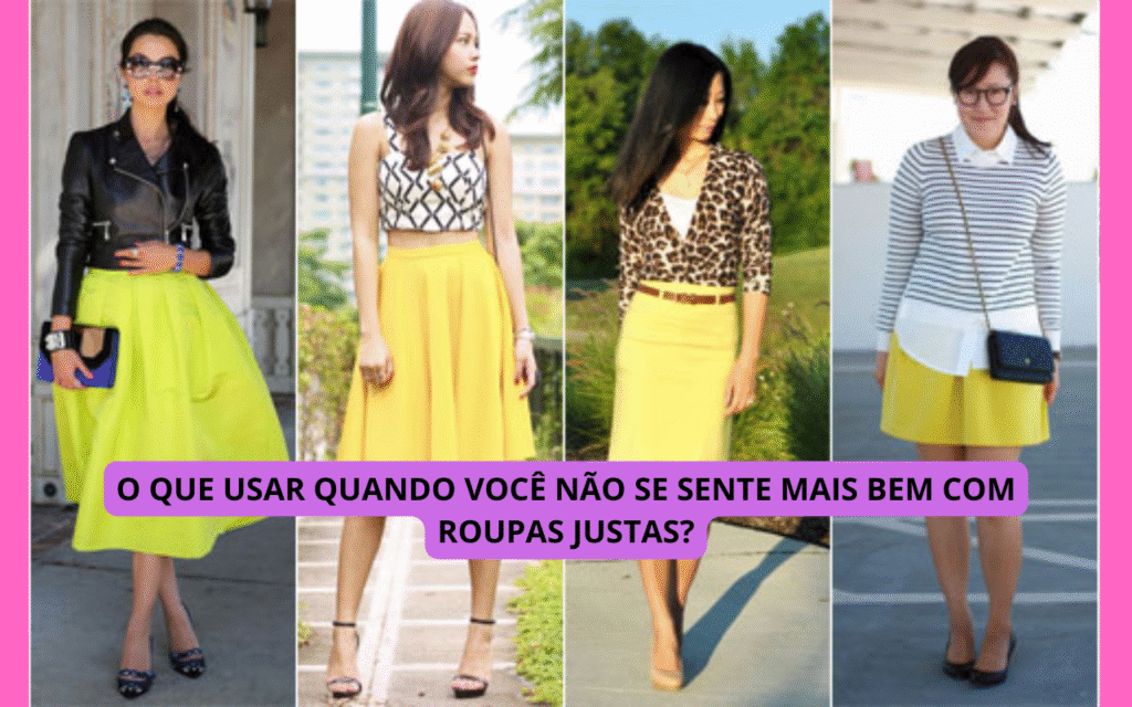 O que usar quando você não se sente mais bem com roupas justas 