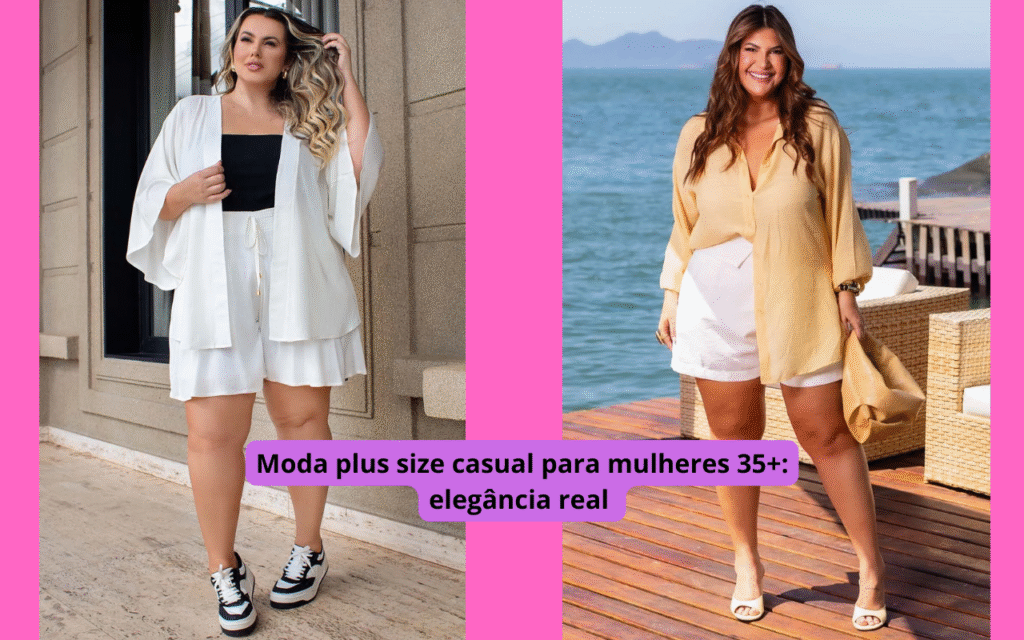 Moda plus size casual para mulheres 35+: elegância real 